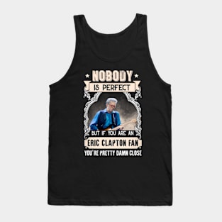 NOBODY IS PERFECT BUT IF YOU ARE AN FAN YOU RE PRETTY Tank Top